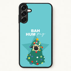 Bah Hum Pug Phone Case for Galaxy A57