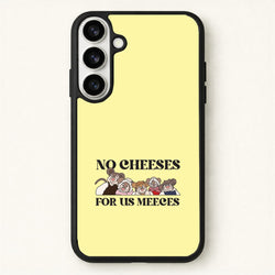 No Cheeses For Us Meeces II Phone Case for Galaxy S26