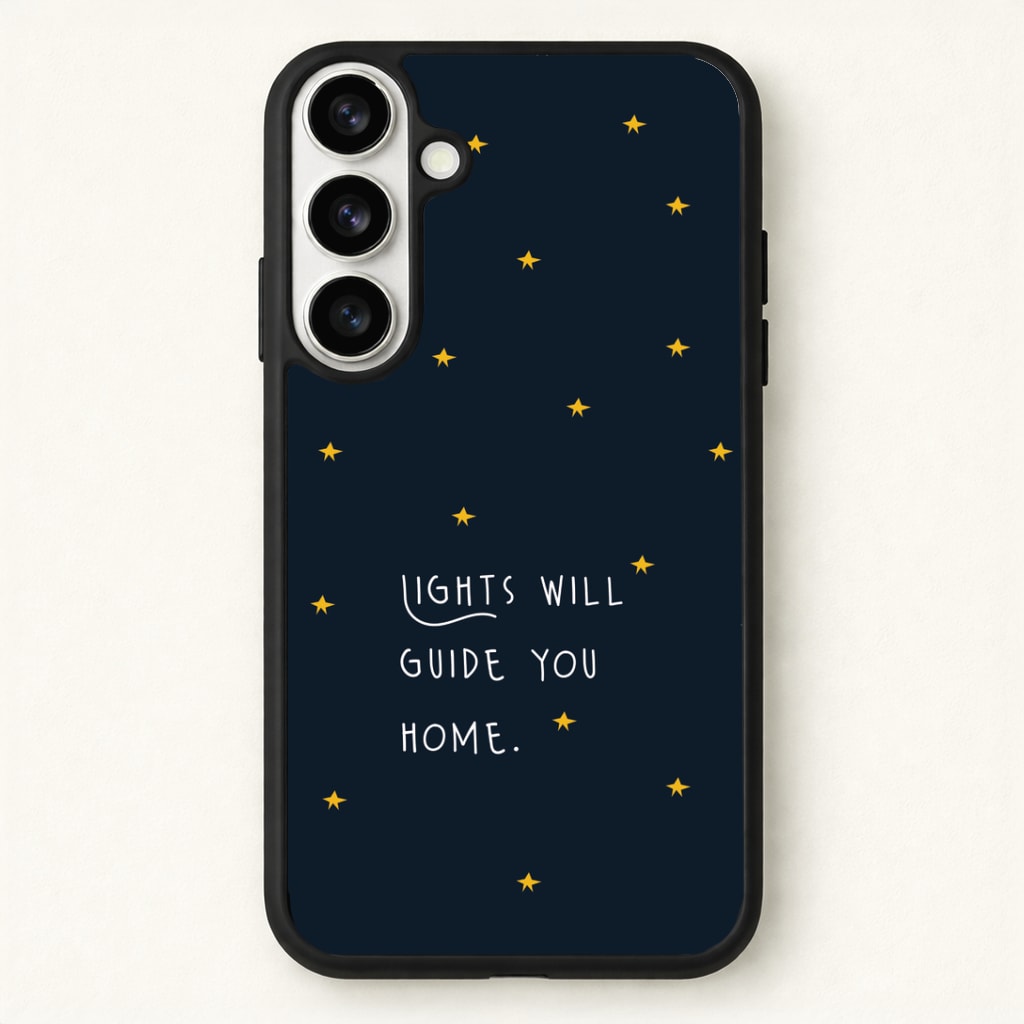 Lights Will Guide You Home Phone Case for Galaxy S26 Plus
