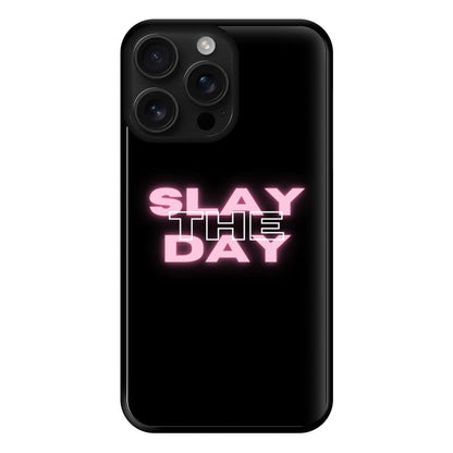 Slay The Day - Sassy Quote Phone Case for iPhone 16 Pro Max