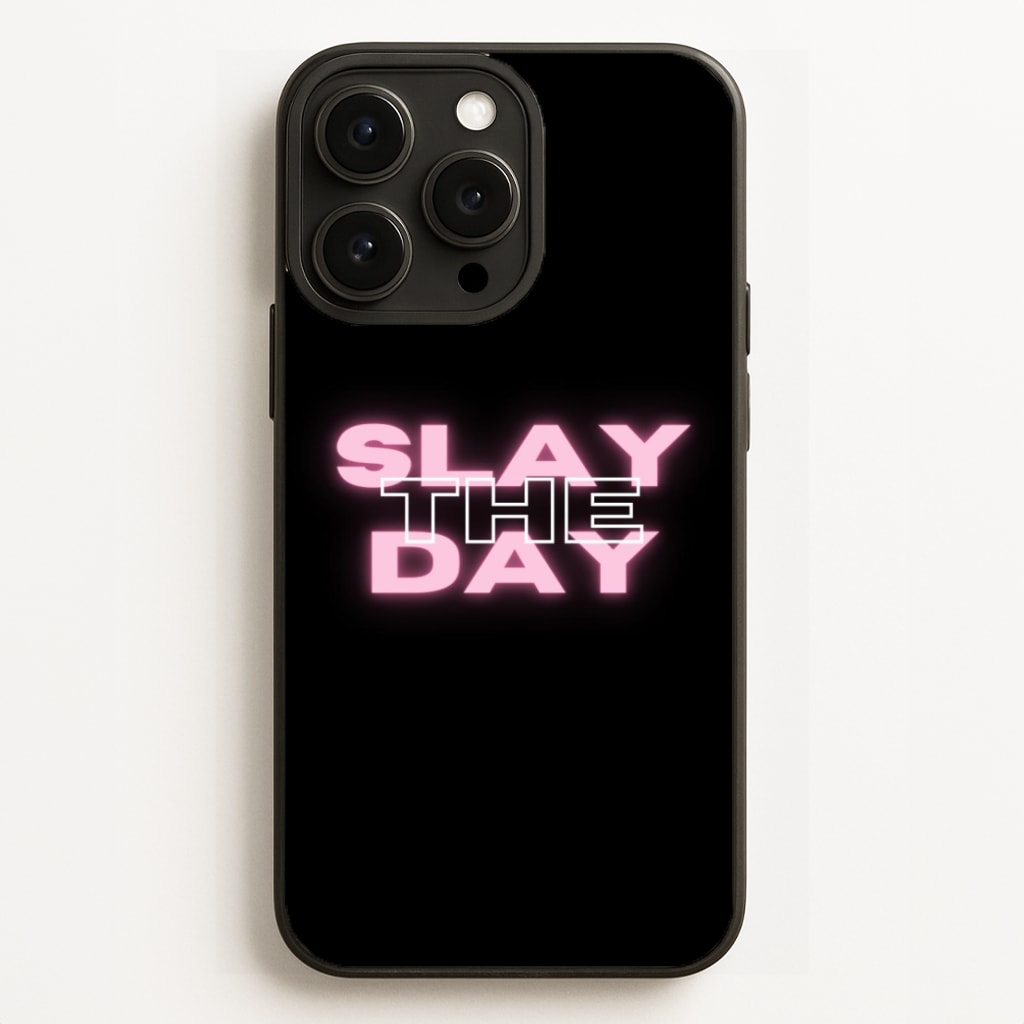 Slay The Day - Sassy Quote  - Sassy Quotes Phone Case for iPhone 16 Pro Max