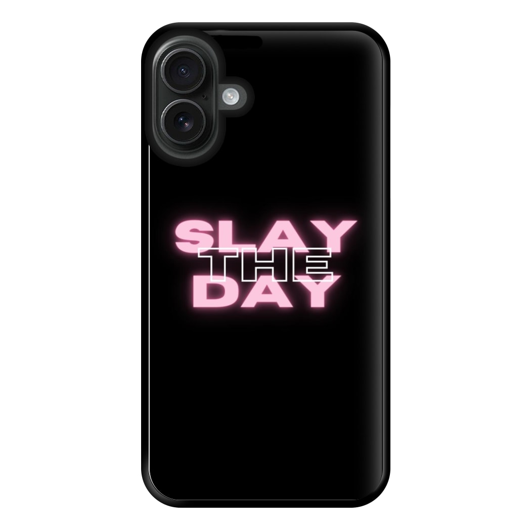 Slay The Day - Sassy Quote Phone Case for iPhone 16 Plus