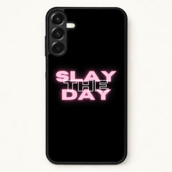 Slay The Day - Sassy Quote Phone Case for Galaxy A17