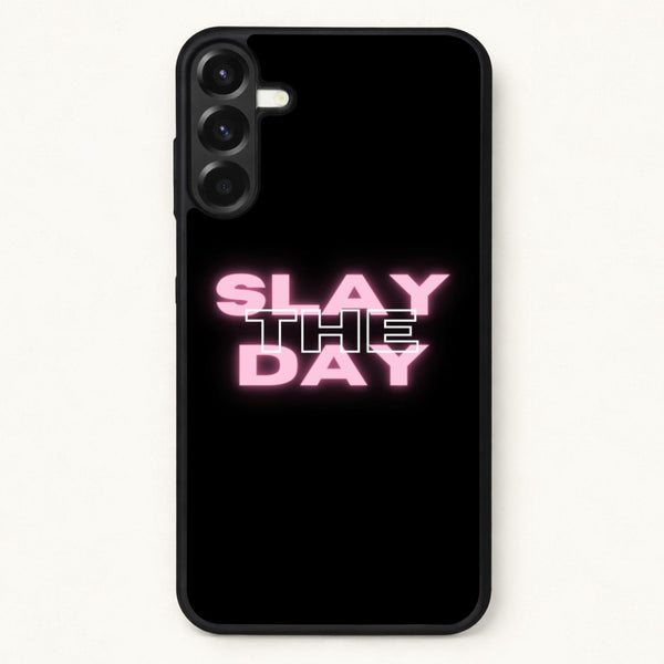Slay The Day - Sassy Quote Phone Case for Galaxy A17