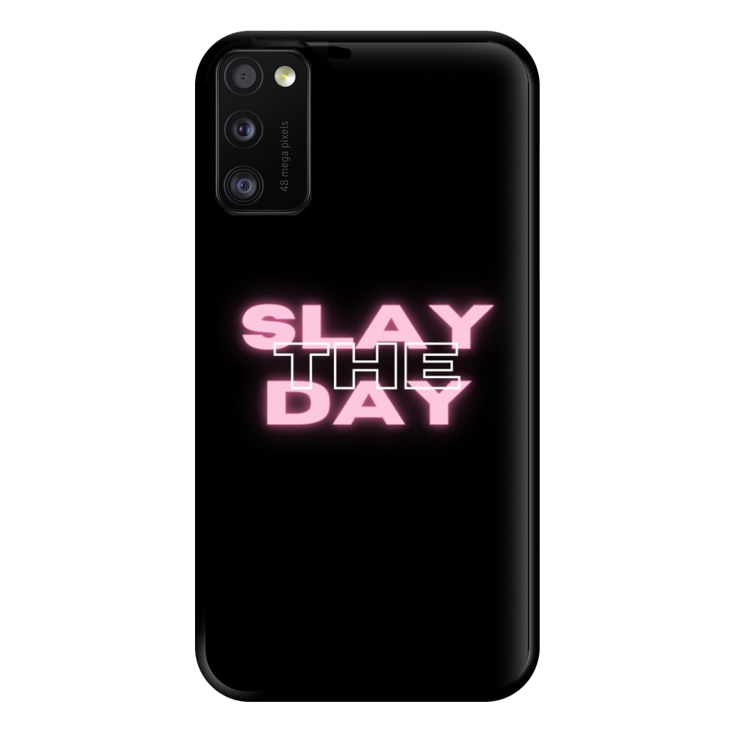 Slay The Day - Sassy Quote Phone Case for Galaxy A41