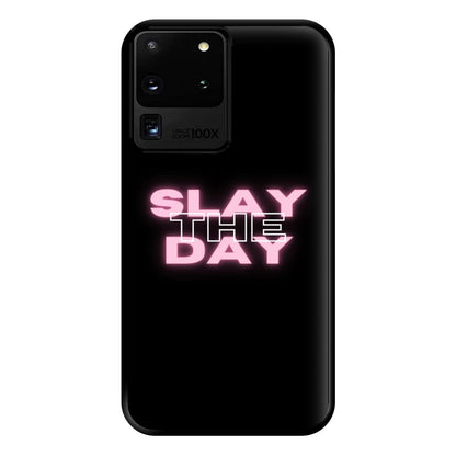 Slay The Day - Sassy Quote Phone Case for Galaxy S20 Ultra