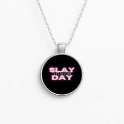 Slay The Day - Sassy Quote Circle Necklace