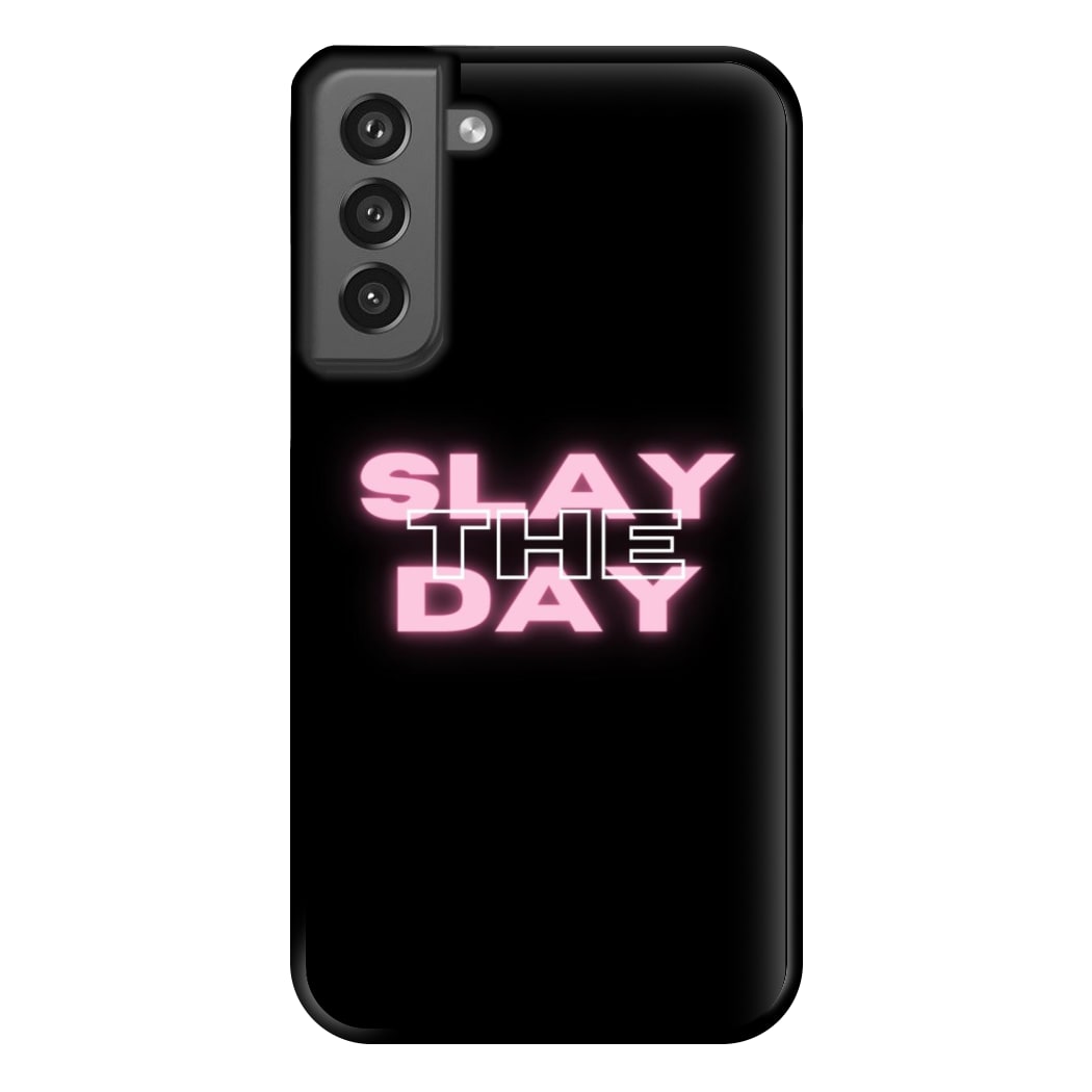 Slay The Day - Sassy Quote Phone Case for Galaxy S21FE