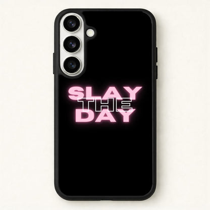 Slay The Day - Sassy Quote Phone Case for Galaxy S26 Plus