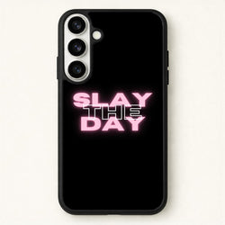 Slay The Day - Sassy Quote Phone Case for Galaxy S26