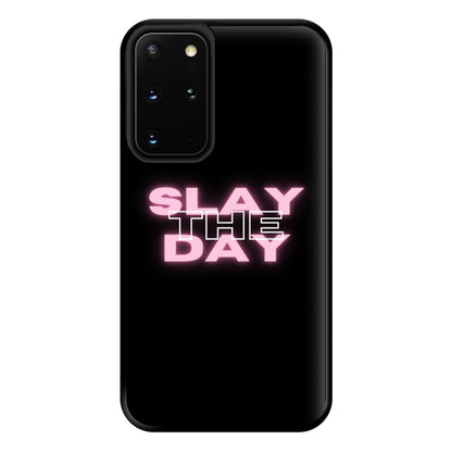 Slay The Day - Sassy Quote Phone Case for Galaxy S20 Plus