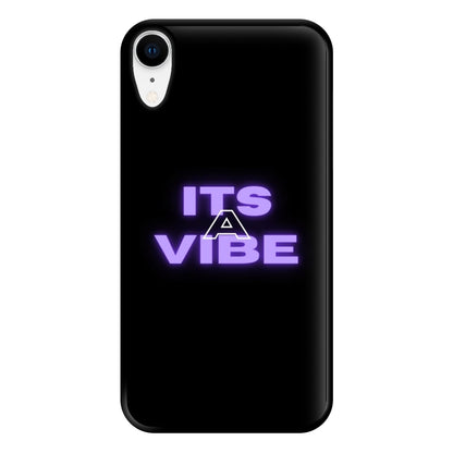 Its A Vibe - Sassy Quote Phone Case for iPhone XR