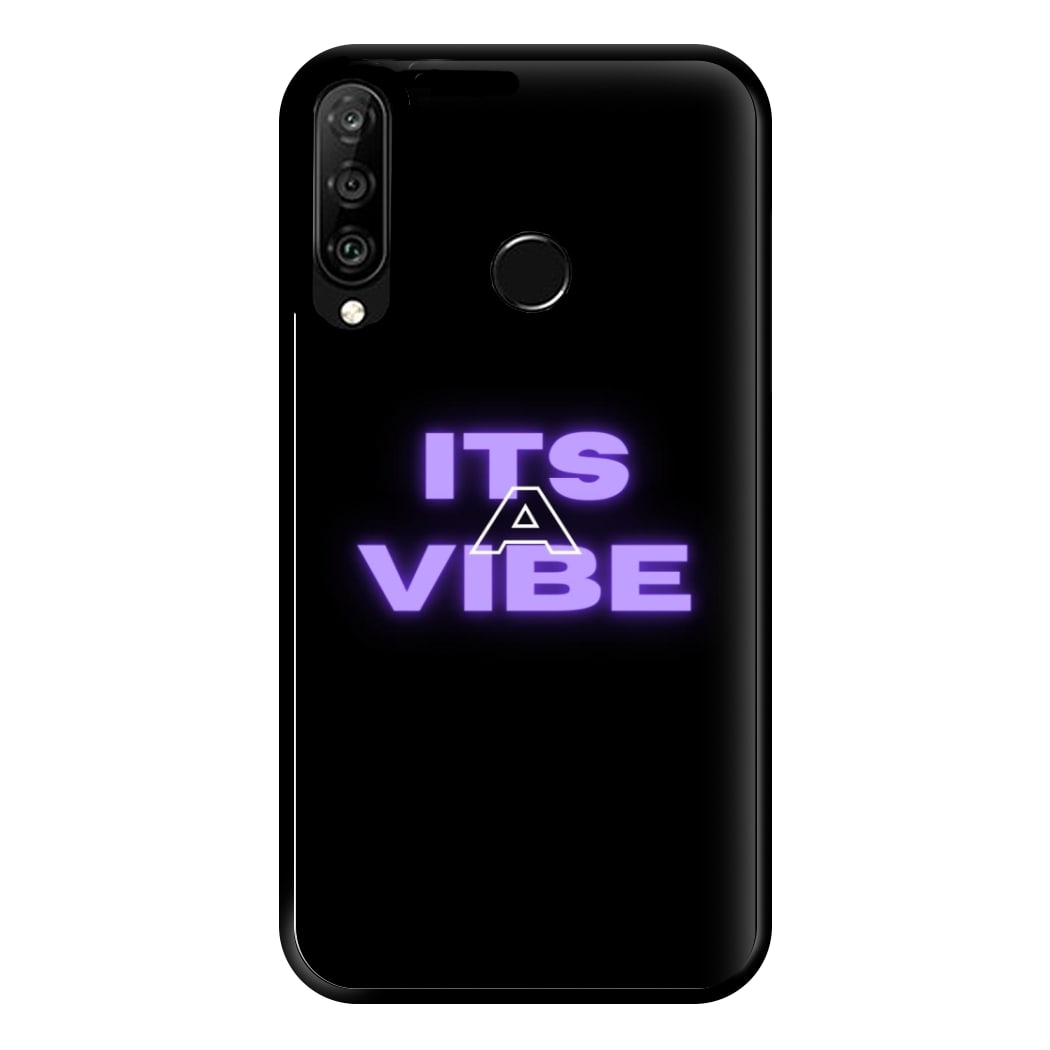 Its A Vibe - Sassy Quote Phone Case for Huawei P30 Lite