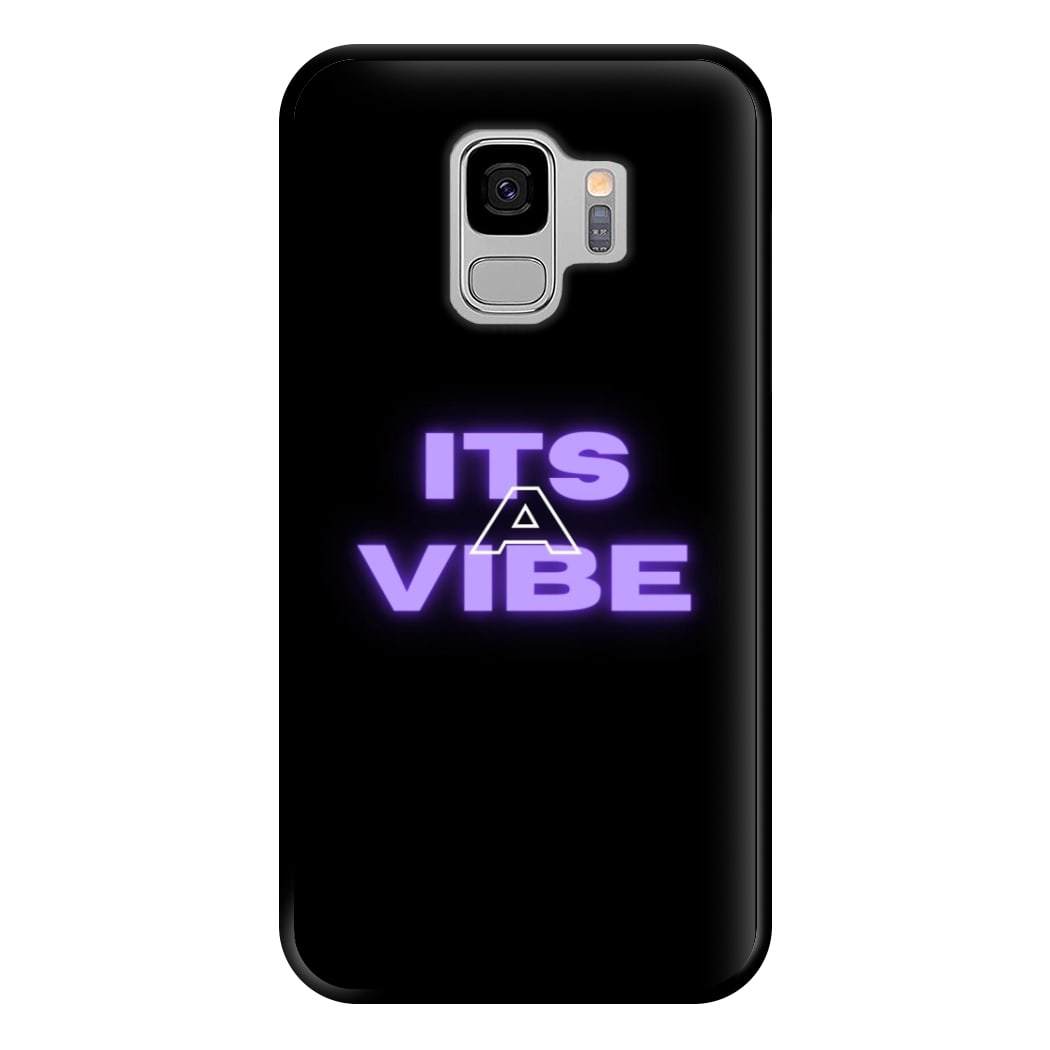 Its A Vibe - Sassy Quote Phone Case for Galaxy S9 Plus