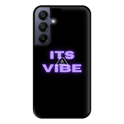 Its A Vibe - Sassy Quote Phone Case for Galaxy A15