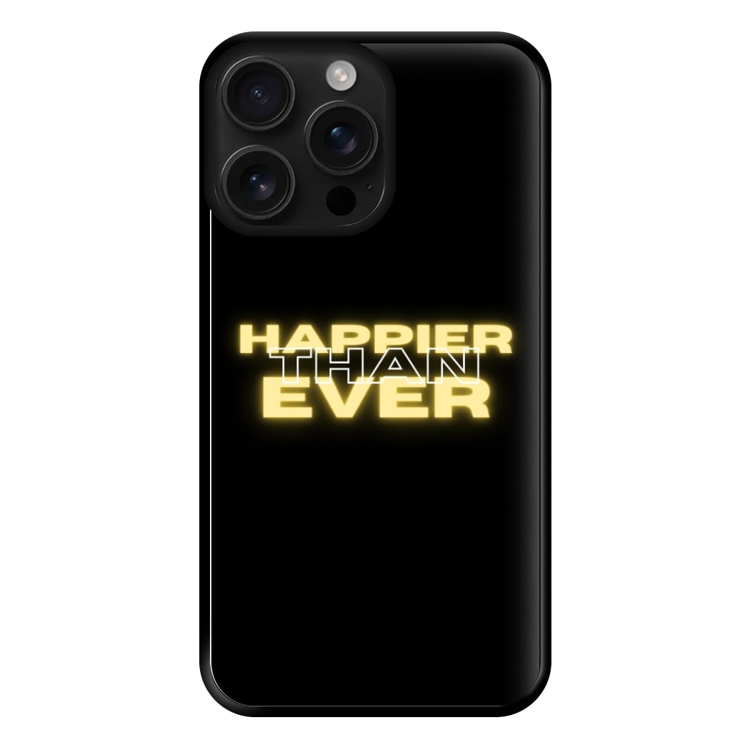 Happier Than Ever - Sassy Quote Phone Case