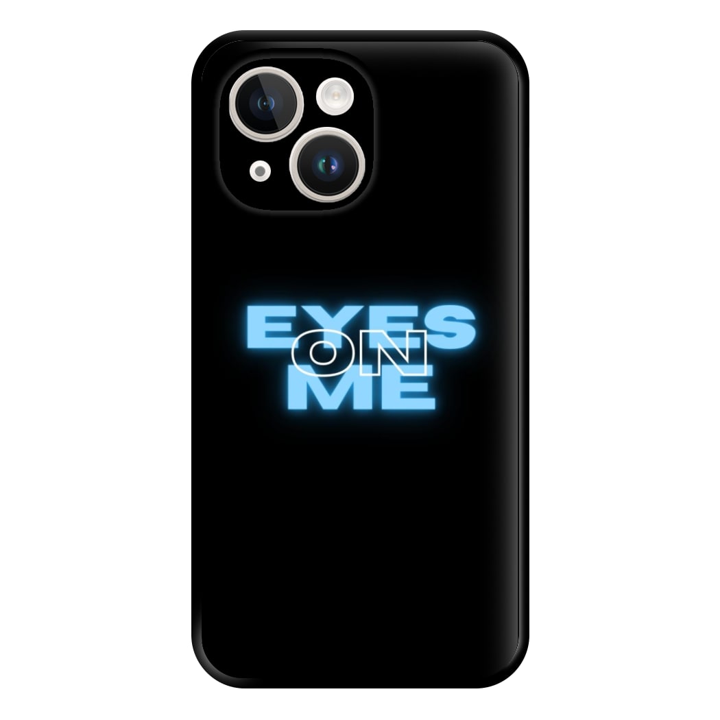 Eyes On Me - Sassy Quote Phone Case for iPhone 14 Plus