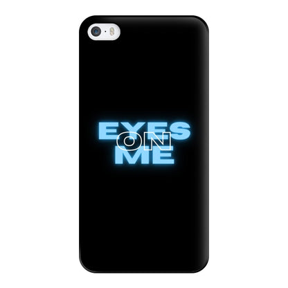 Eyes On Me - Sassy Quote Phone Case for iPhone 5 / 5s / SE 2016