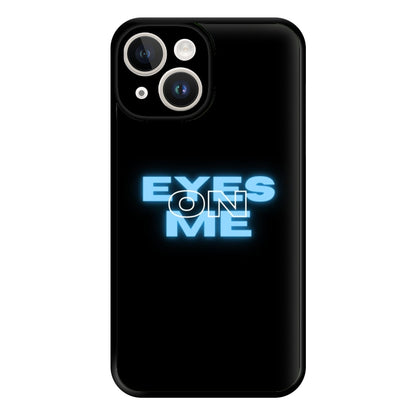 Eyes On Me - Sassy Quote Phone Case for iPhone 14