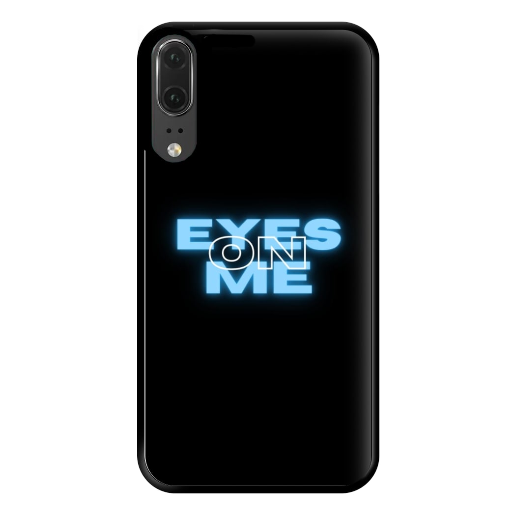 Eyes On Me - Sassy Quote Phone Case for Huawei P20