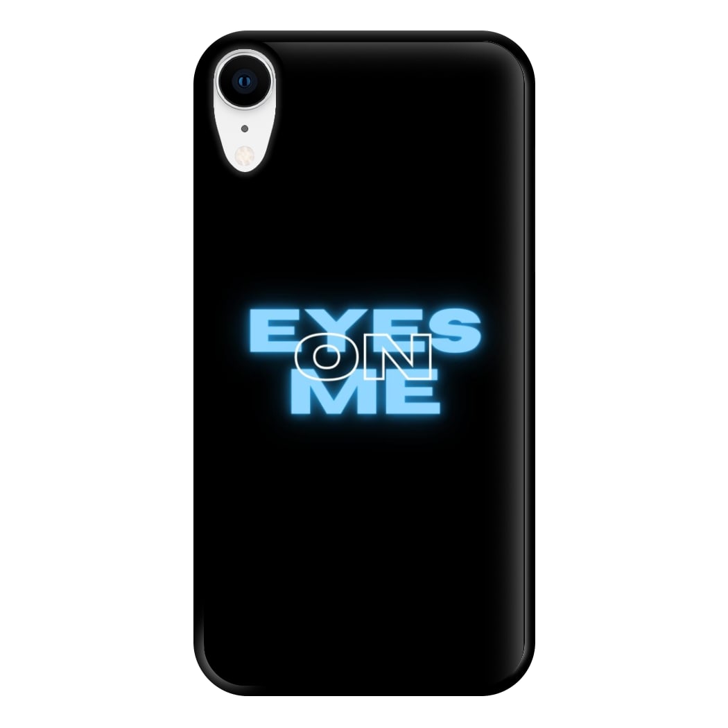 Eyes On Me - Sassy Quote Phone Case for iPhone XR