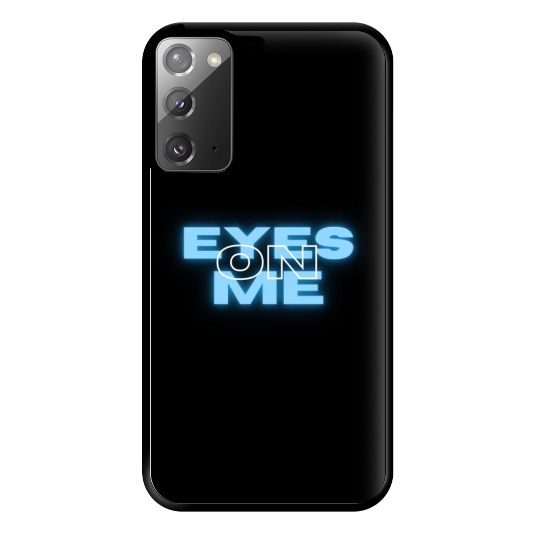 Eyes On Me - Sassy Quote Phone Case for Galaxy Note 20 Ultra