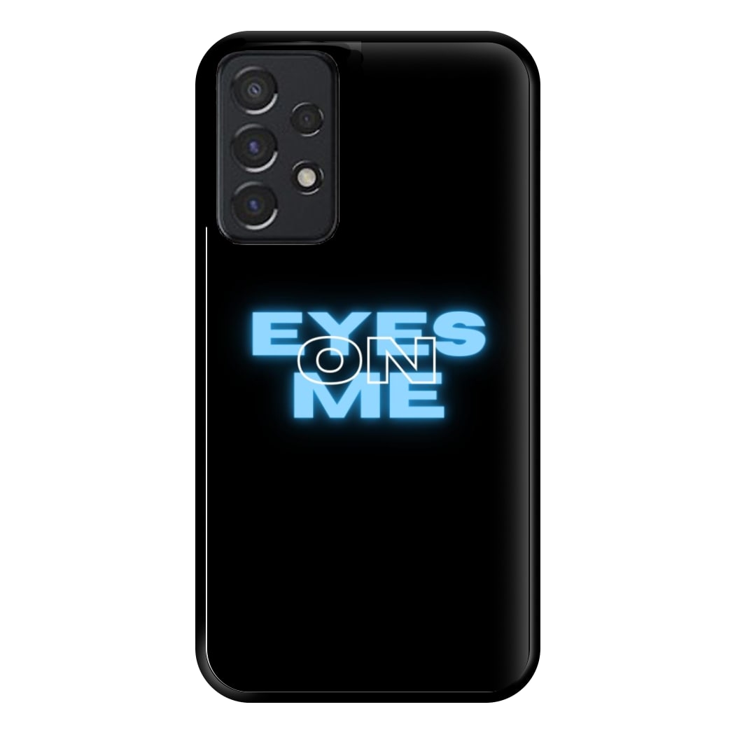 Eyes On Me - Sassy Quote Phone Case for Galaxy A52 / A52s