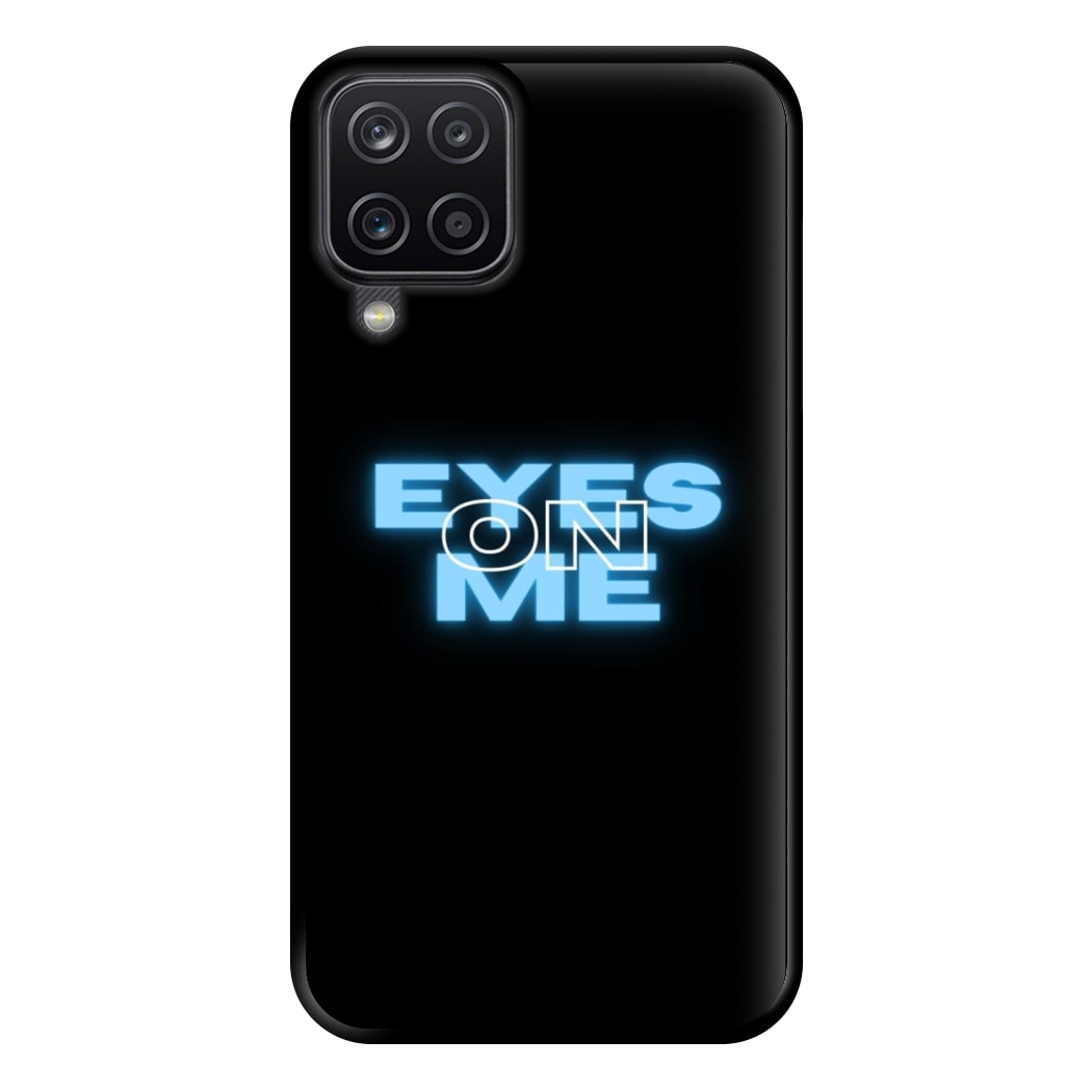 Eyes On Me - Sassy Quote Phone Case for Galaxy A12