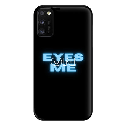 Eyes On Me - Sassy Quote Phone Case for Galaxy A41