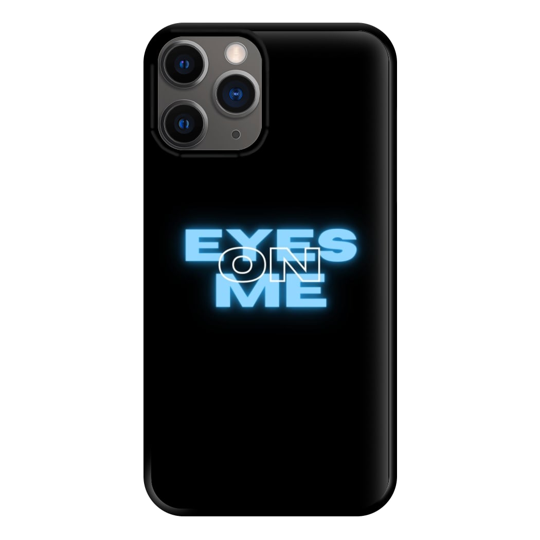 Eyes On Me - Sassy Quote Phone Case for iPhone 12 Pro Max