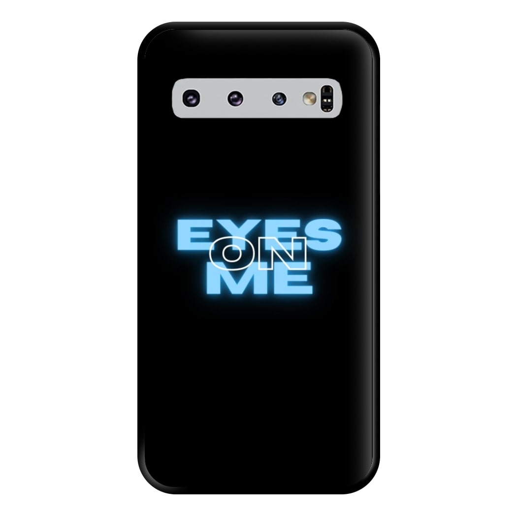 Eyes On Me - Sassy Quote Phone Case for Galaxy S10 Plus