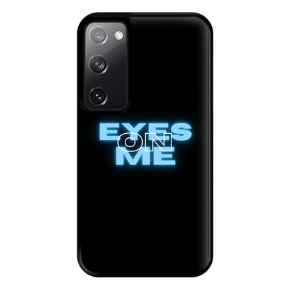 Eyes On Me - Sassy Quote Phone Case for Galaxy S20