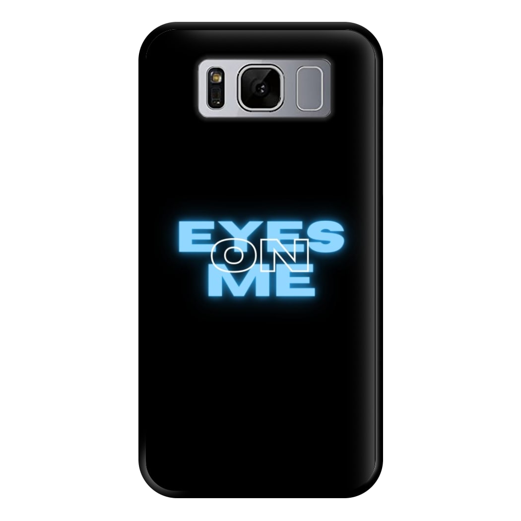 Eyes On Me - Sassy Quote Phone Case for Galaxy S8 Plus