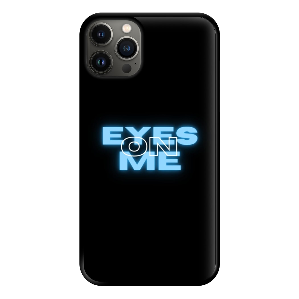 Eyes On Me - Sassy Quote Phone Case for iPhone 13