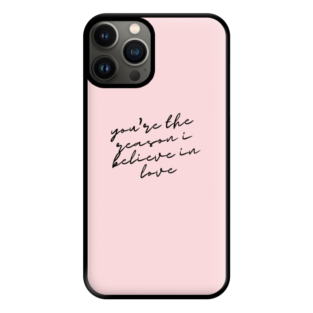 You're The Reason I Believe In Love - TikTok Trends Phone Case for iPhone 11 Pro Max