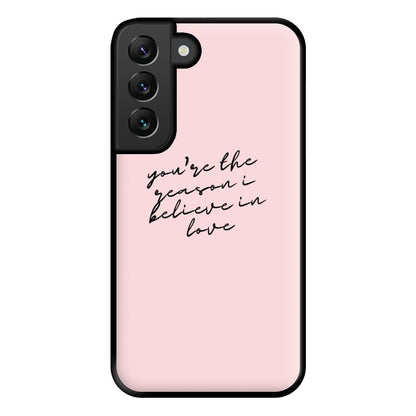 You're The Reason I Believe In Love - TikTok Trends Phone Case for Galaxy S22 Plus