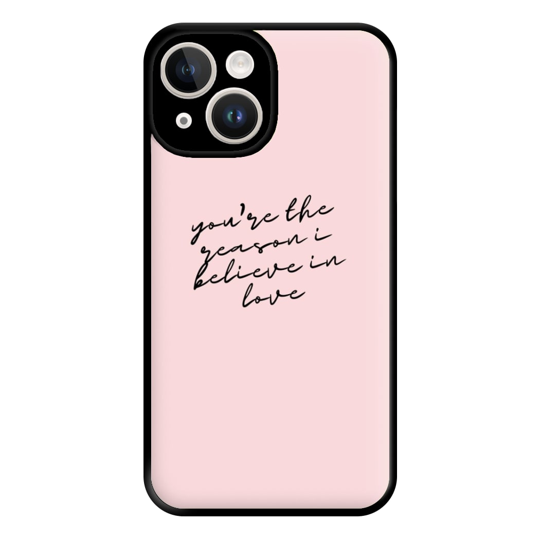 You're The Reason I Believe In Love - TikTok Trends Phone Case for iPhone 14