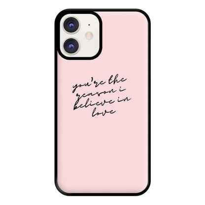 You're The Reason I Believe In Love - TikTok Trends Phone Case for iPhone 11