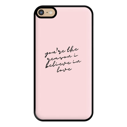 You're The Reason I Believe In Love - TikTok Trends Phone Case for iPhone 6 Plus / 7 Plus / 8 Plus