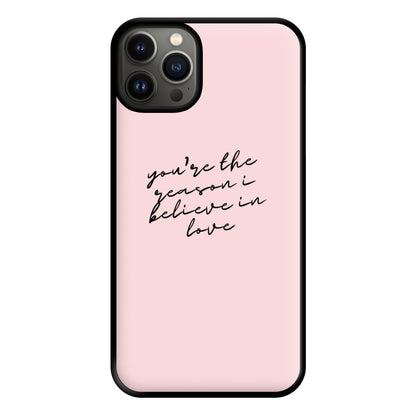 You're The Reason I Believe In Love - TikTok Trends Phone Case for iPhone 13