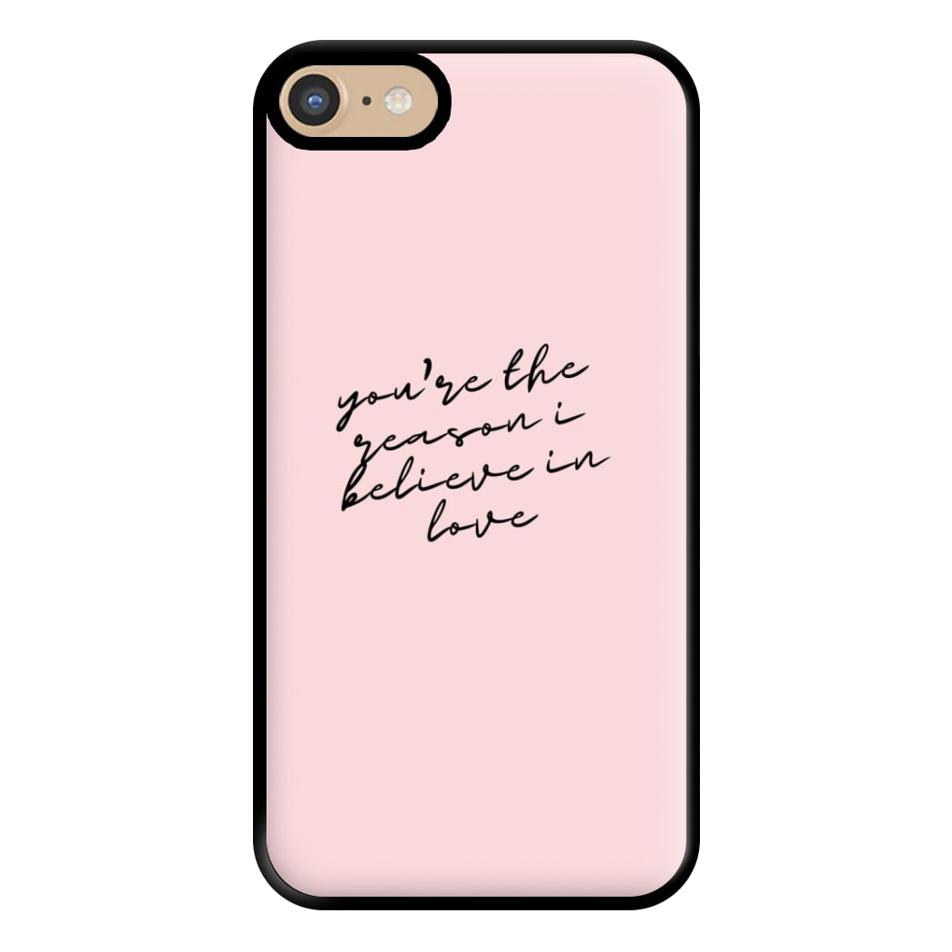 You're The Reason I Believe In Love - TikTok Trends Phone Case for iPhone 6 / 7 / 8 / SE