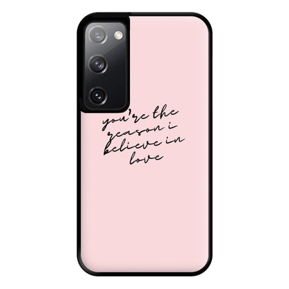 You're The Reason I Believe In Love - TikTok Trends Phone Case for Galaxy S20