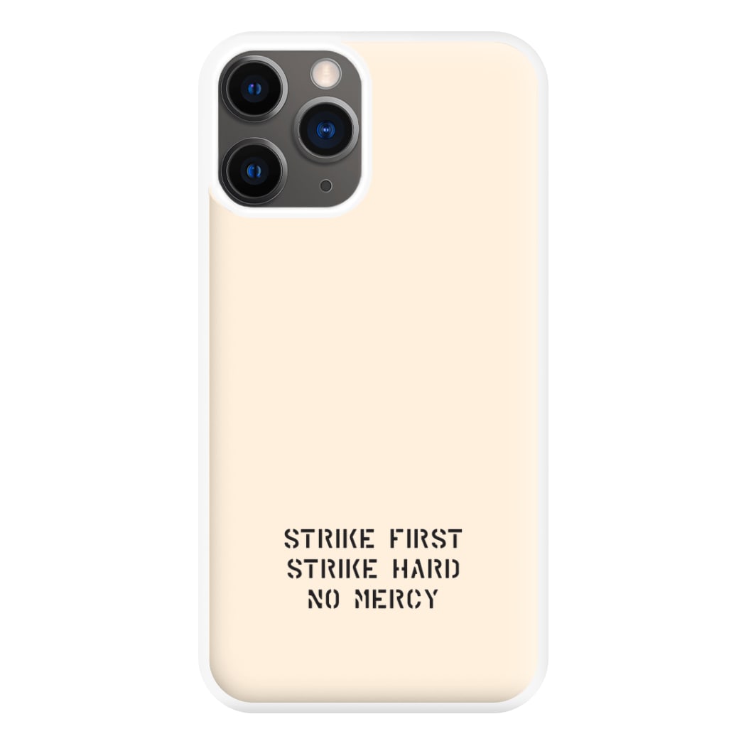 Strike First Strike Hard No Mercy Phone Case for iPhone 12 Pro Max