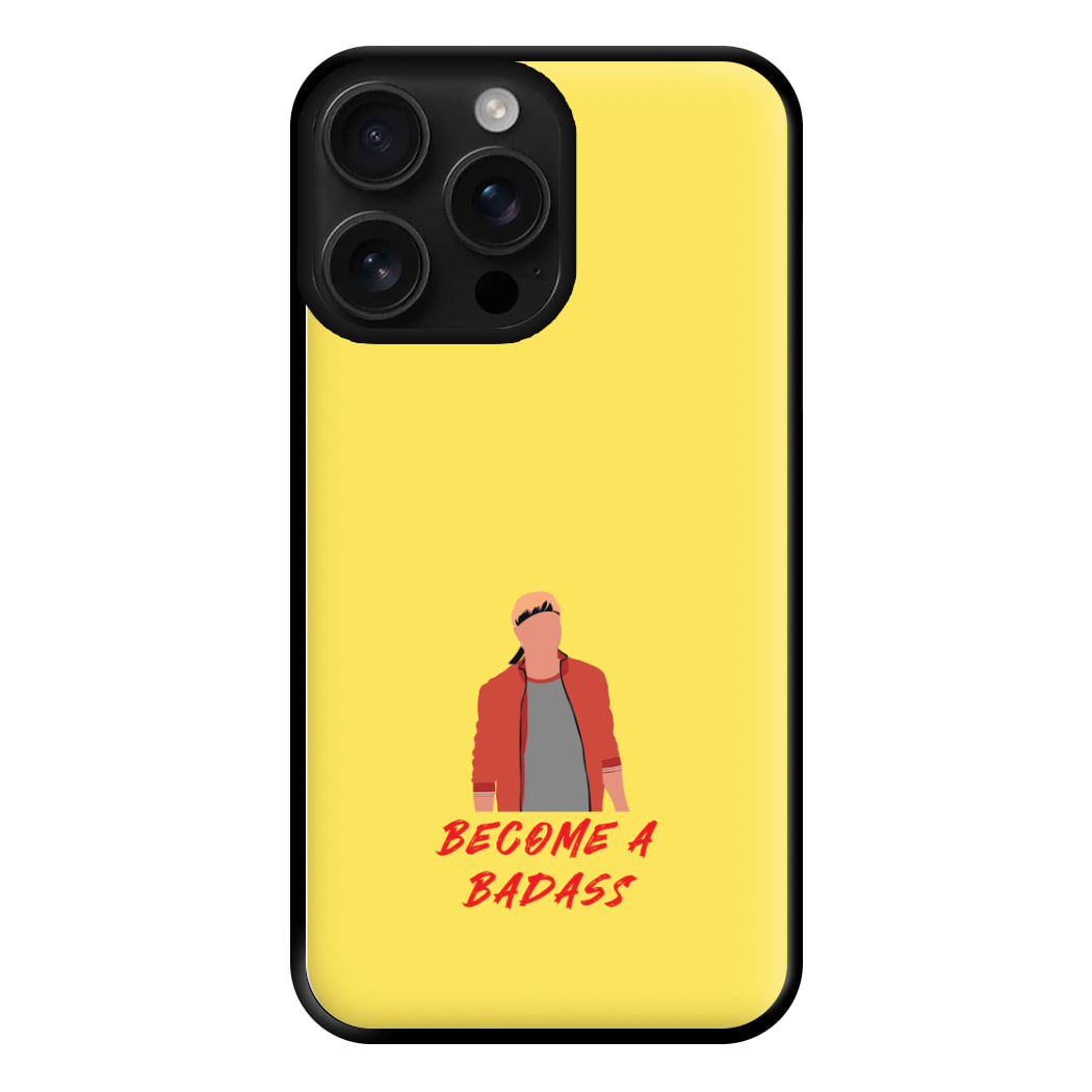 Become A Badass Phone Case