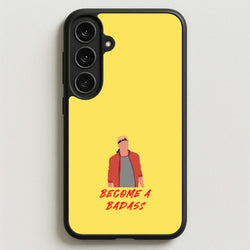 Become A Badass Phone Case for Galaxy S25FE