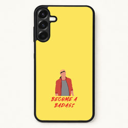 Become A Badass Phone Case for Galaxy A57