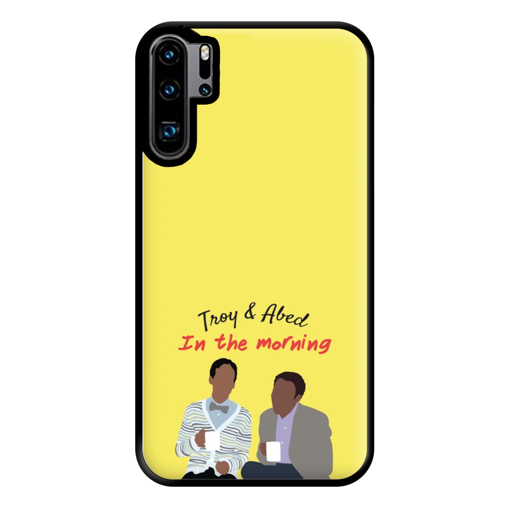 Troy And Abed In The Morning - Community Phone Case for Huawei P30 Pro