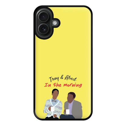 Troy And Abed In The Morning - Community Phone Case for iPhone 16 Plus