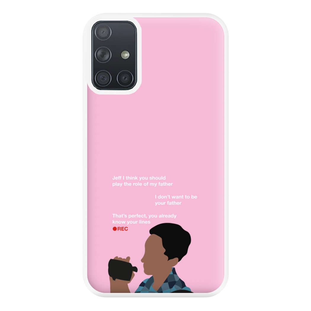 You Already Know Your Lines - Community Phone Case for Galaxy A71