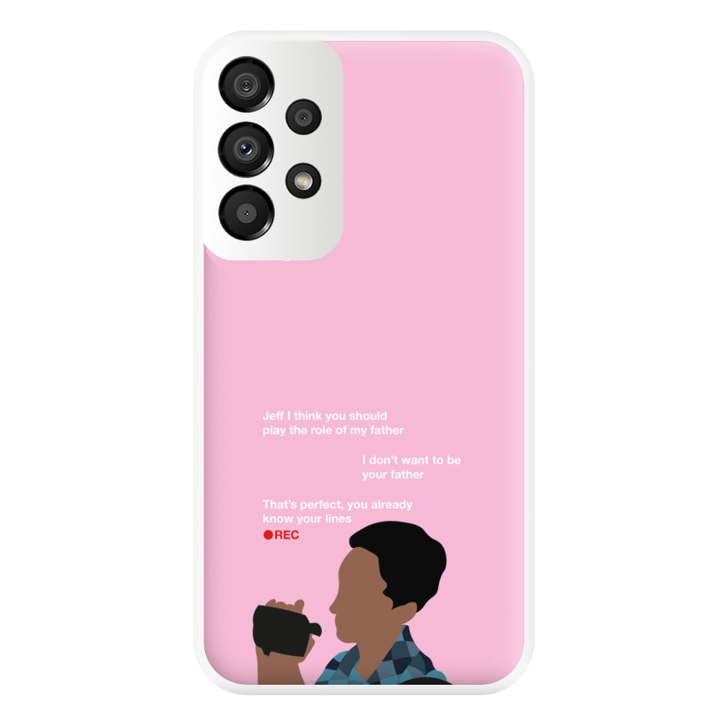 You Already Know Your Lines - Community Phone Case for Galaxy A33